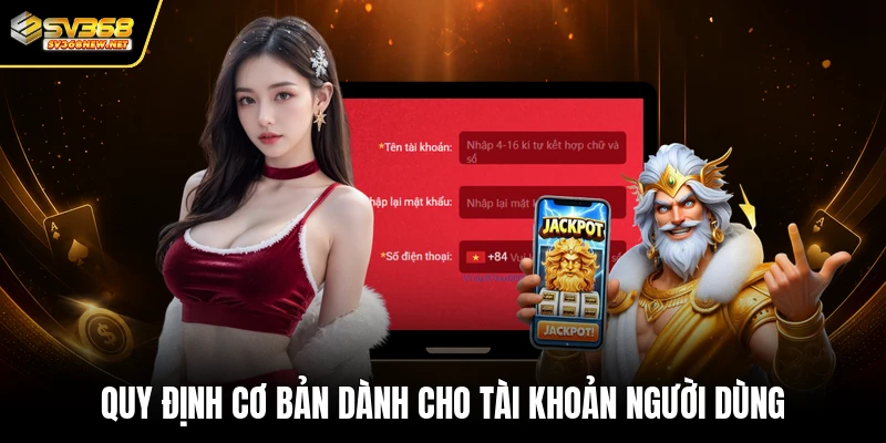 Quy định cơ bản dành cho tài khoản người dùng