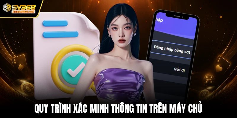 Quy trình xác minh thông tin trên máy chủ